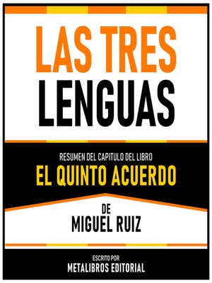 cover image of Las Tres Lenguas--Resumen Del Capitulo Del Libro El Quinto Acuerdo De Miguel Ruiz